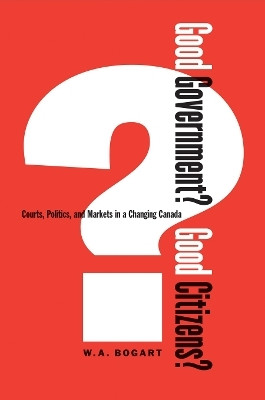 Good Government? Good Citizens?(English, Electronic book text, Bogart W.A.)