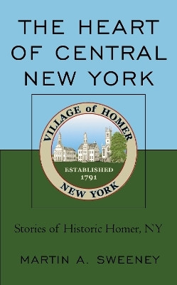 The Heart of Central New York(English, Paperback, Sweeney Martin A.)
