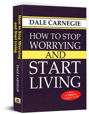 How to Stop Worrying and Start Living(English, Hardcover, Carnegie Dale)