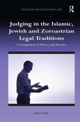Judging in the Islamic, Jewish and Zoroastrian Legal Traditions(English, Hardcover, Jany Janos)