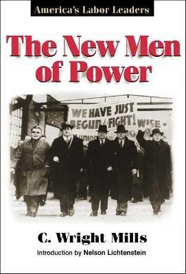 The New Men of Power(English, Paperback, Mills C. Wright)