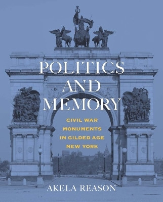Politics and Memory(English, Hardcover, Reason Akela)