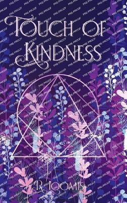 Touch of Kindness(English, Hardcover, Loomis R)