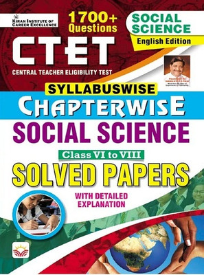 CTET Syllabuswise Chapterwise Social Science Class 6 To 8 Solved Papers with Explanation (English Medium) (4570)(Paperback, Think Tank of Kiran Institute of Career Excellence, KICX)
