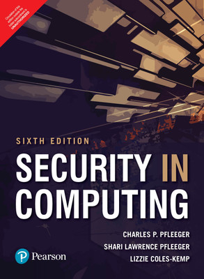 Security in Computing | 6th Edition | - Pearson(Paperback, Charles Pfleeger, Shari Lawrence Pfleeger, Lizzie Coles-Kemp)