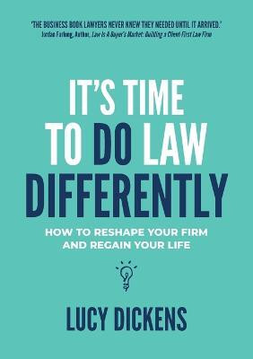 It's Time To Do Law Differently(English, Paperback, Dickens Lucy)
