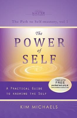 The Power of Self. a Practical Guide to Knowing the Self(English, Paperback, Michaels Kim)