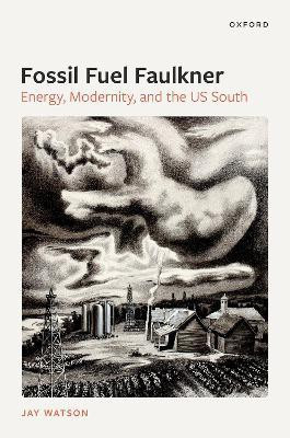 Fossil-Fuel Faulkner(English, Hardcover, Watson Jay)