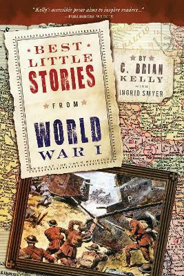 Best Little Stories from World War I(English, Paperback, Kelly C. Brian)