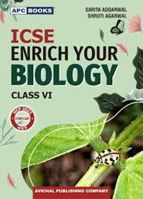 (APC) ICSE ENRICH YOUR BIOLOGY CLASS 6(Paperback, SHRUTI AGARWAL)