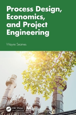 Process Design, Economics, and Project Engineering(English, Hardcover, Seames Wayne)