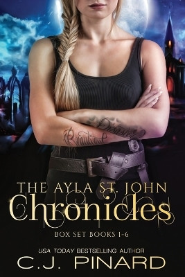 The Ayla St. John Chronicles Complete Series(English, Paperback, Pinard C J)