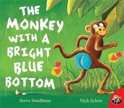 The Monkey with a Bright Blue Bottom First Edition(English, Undefined, Smallman Steve)