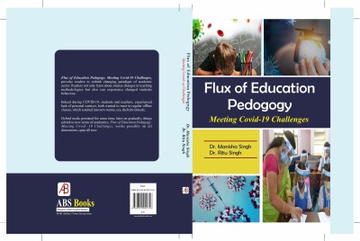 Flux of Education Pedogogy: Meeting Covid-19 Challenges(Hardcover, Dr. Manisha Singh, Dr. Ritu Singh)