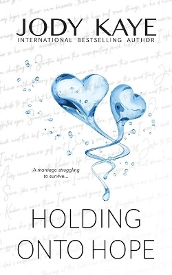 Holding Onto Hope(English, Paperback, Kaye Jody)