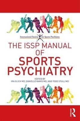 The ISSP Manual of Sports Psychiatry(English, Paperback, unknown)