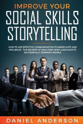 Improve Your Social Skills and Storytelling(English, Paperback, Anderson Daniel)