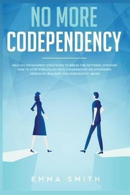 No More Codependency(English, Paperback, Smith Emma)