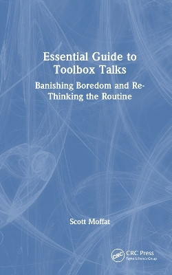 Essential Guide to Toolbox Talks(English, Hardcover, Moffat Scott)
