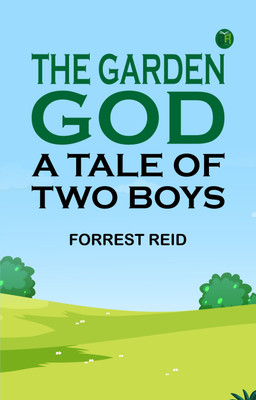 The Garden God: A Tale of Two Boys(Paperback, Forrest Reid)