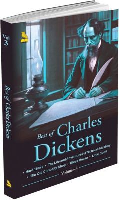 Best of Charles Dickens (Volume 3) Hard Times, Nicholas Nickleby, The Old Curiosity Shop, Bleak House, Little Dorrit, Classic Literature(Paperback, Charles Dickens)