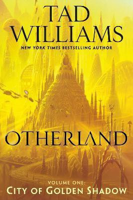 Otherland: City of Golden Shadow(English, Paperback, Williams Tad)