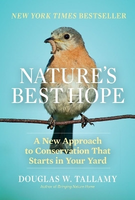 Nature's Best Hope(English, Hardcover, W. Tallamy Douglas)