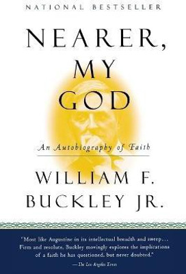 Nearer, My God(English, Paperback, Buckley William F Jr. Jr.)