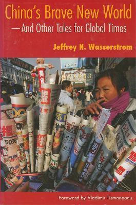 China's Brave New World(English, Paperback, Wasserstrom Jeffrey N.)