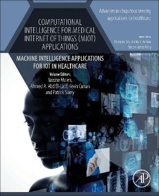 Computational Intelligence for Medical Internet of Things (MIoT) Applications: Volume 14(English, Paperback, unknown)