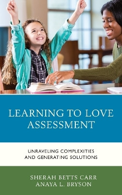 Learning to Love Assessment(English, Paperback, Carr Sherah Betts)