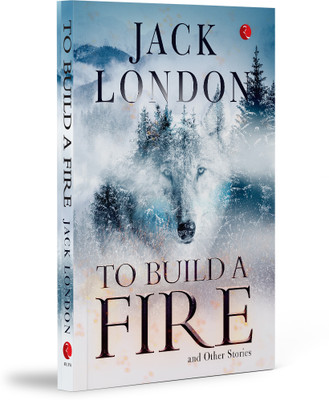 To Build a Fire and Other Stories(English, Paperback, LONDON JACK)