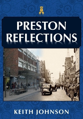 Preston Reflections(English, Paperback, Johnson Keith)