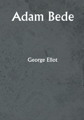 Adam Bede(Paperback, George Eliot)