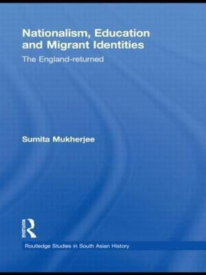 Nationalism, Education and Migrant Identities(English, Hardcover, Mukherjee Sumita)