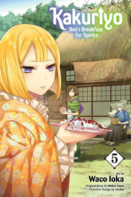 Kakuriyo: Bed & Breakfast for Spirits, Vol. 5(English, Paperback, Yuma Midori)