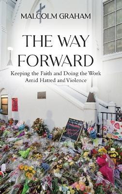 The Way Forward(English, Hardcover, Graham Malcolm)