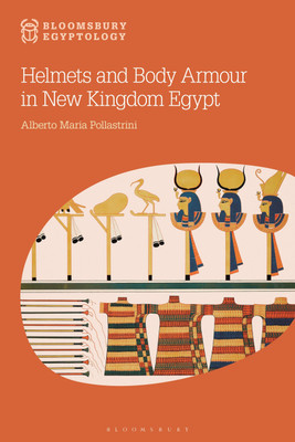 Helmets and Body Armour in New Kingdom Egypt(English, Hardcover, Pollastrini Alberto Maria)