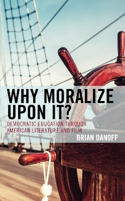 Why Moralize upon It?(English, Hardcover, Danoff Brian)