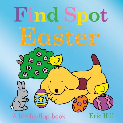 Find Spot at Easter(English, Board book, Hill Eric)