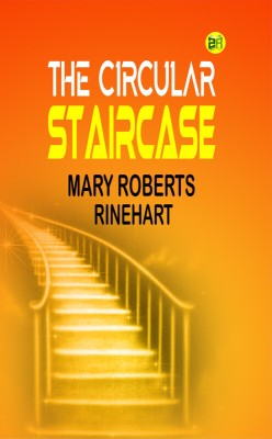 The Circular Staircase(Paperback, Mary Roberts Rinehart)