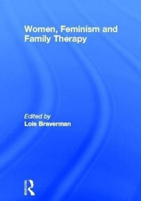 Women, Feminism and Family Therapy(English, Paperback, Braverman Lois)