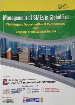 Management of SMEs in Global Era: Challenges, Opportunities & Perspectives Lessons from Gujarat Model(Paperback, Editor : Dr. P.G.K. Murthy)