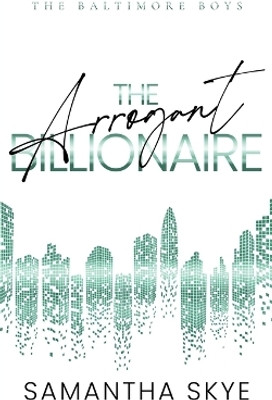 The Arrogant Billionaire(English, Paperback, Skye Samantha)