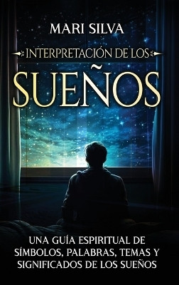 Interpretacion de los suenos(Spanish, Hardcover, Silva Mari)