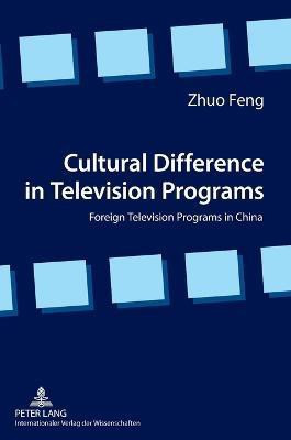 Cultural Difference in Television Programs(English, Hardcover, Feng Zhuo)