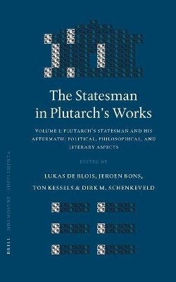 The Statesman in Plutarch's Works, Volume I: Plutarch's Statesman and His Aftermath: Political, Philosophical, and Literary Aspects(English, Electronic book text, unknown)