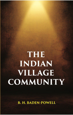 THE INDIAN VILLAGE COMMUNITY(Paperback, B. H. BADEN-POWELL)