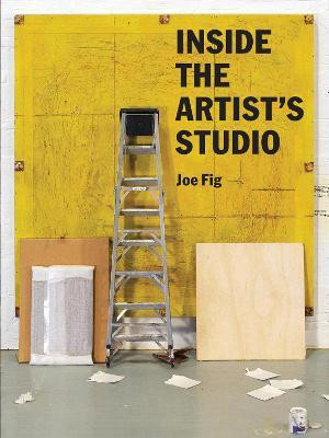 Inside the Artist's Studio(English, Paperback, Fig Joe)