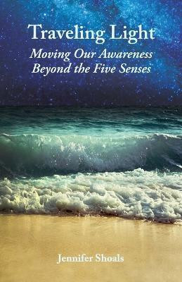 Traveling Light(English, Paperback, Shoals Jennifer)